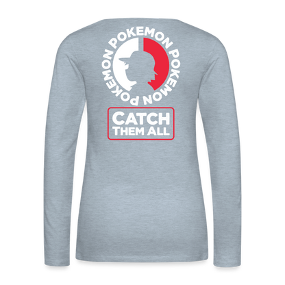 Catch Them All - Women's Premium Long Sleeve T-Shirt - heather ice blue