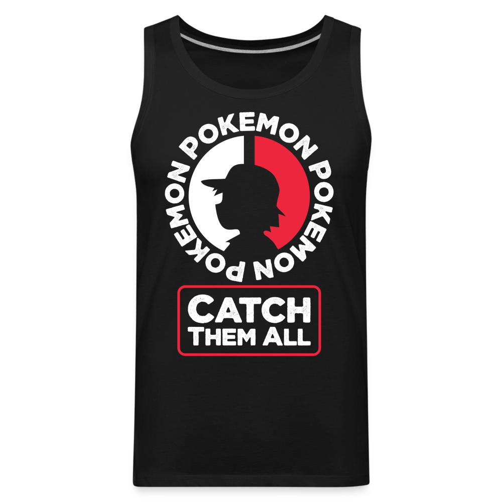 Catch Them All - Men’s Premium Tank - black