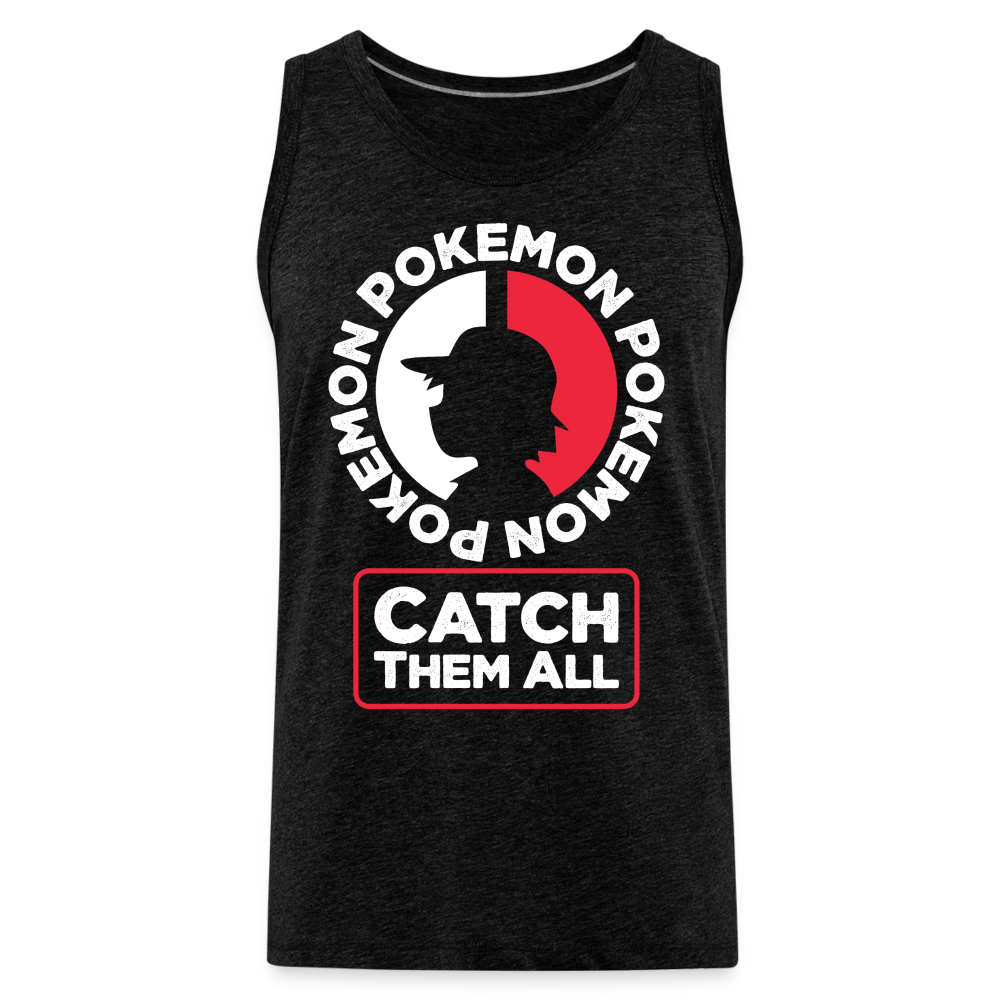 Catch Them All - Men’s Premium Tank - charcoal grey